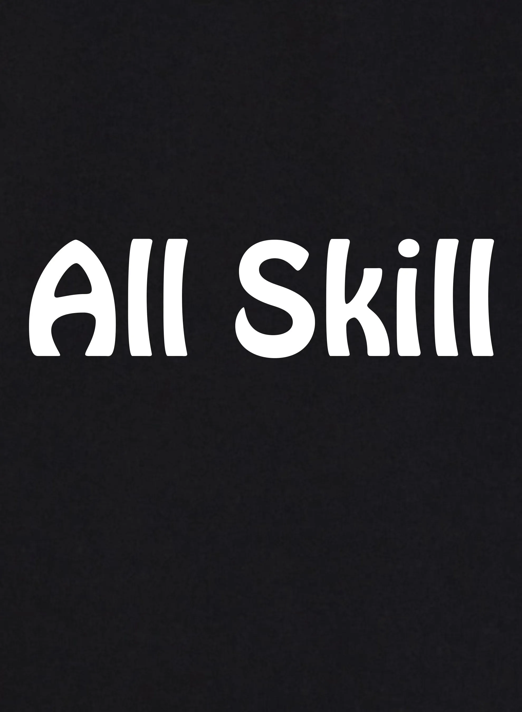 All Skill T-Shirt