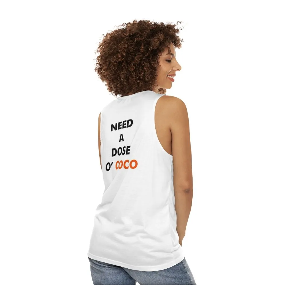 "Need A Dose O' Coco" Unisex Tank Top